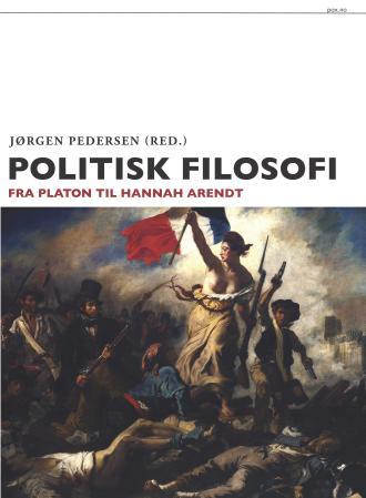 Politisk filosofi: fra Platon til Hannah Arendt